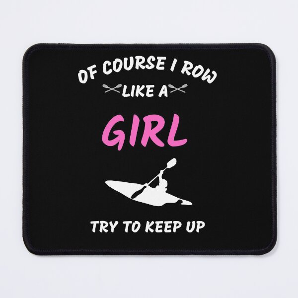 Item preview, Funny Of Course I Row Like A Girl Try To Keep Up Rowing Art Rower Row Crew Paddling designed and sold by sichaz.