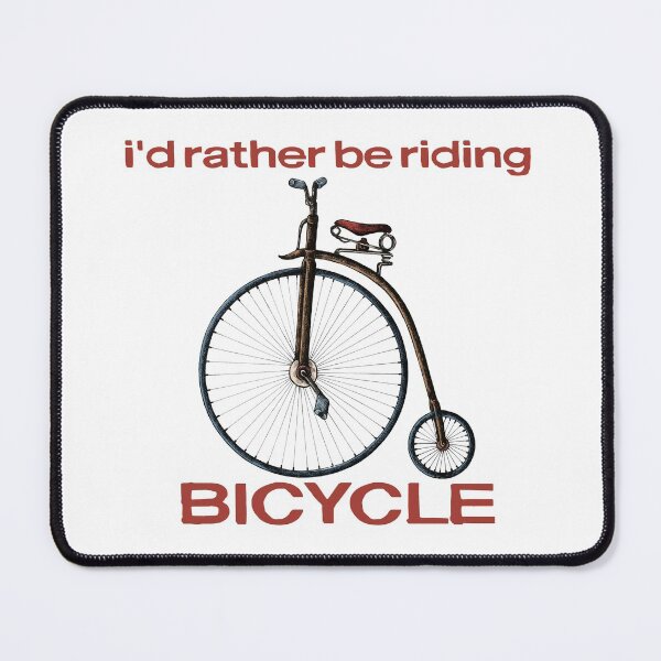 Item preview, I'd Rather Be Riding My bicycle designed and sold by ismdesigner.