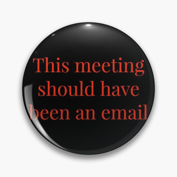 Artikelvorschau, Dieses Treffen hätte eine E-Mail sein sollen entworfen und verkauft von Jho251981.