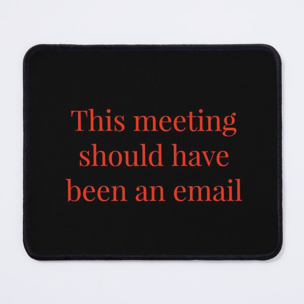 Item preview, This meeting should have been an email designed and sold by Jho251981.