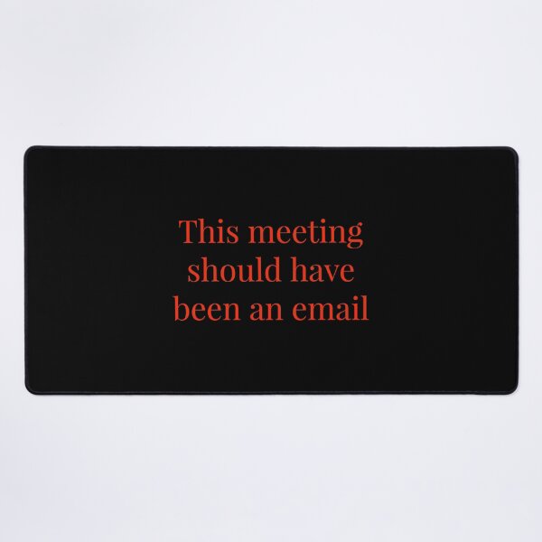 Artikelvorschau, Dieses Treffen hätte eine E-Mail sein sollen entworfen und verkauft von Jho251981.