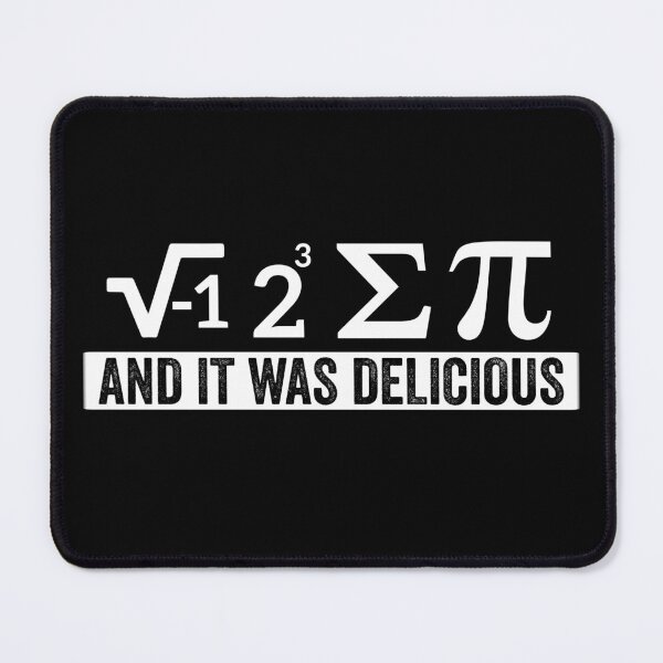 Item preview, I Ate Some Pie and It Was Delicious (i 8 sum pi) designed and sold by sherwinc.