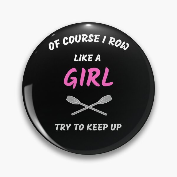 Item preview, Funny Of Course I Row Like A Girl Try To Keep Up Rowing Art Rower Row Crew Paddling designed and sold by sichaz.