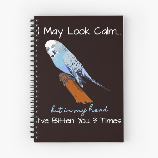 Item preview, I May Look Calm But In My Head Budgie Budgerigar Bird Lover designed and sold by MelisaElder.