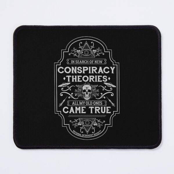 Item preview, In Search Of New Conspiracy Theories. All My Old Ones Came True designed and sold by NatIntrovertSoc.