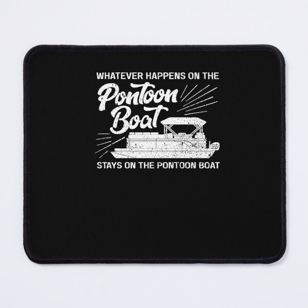 Item preview, Whatever Happens on the Pontoon Boat Stays on the Pontoon designed and sold by Leslie Smith.