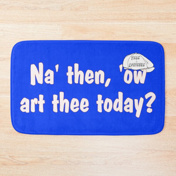 Item preview, 'Ow art thee Talk Northern designed and sold by captainpeter.