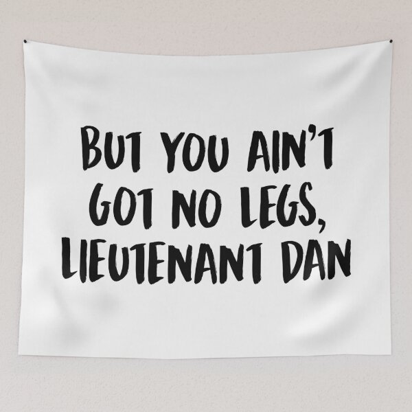 Item preview, Forrest Gump Lieutenant Dan Funny designed and sold by allysmar.