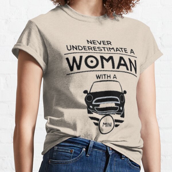 never underestimate woman with a mini Classic T-Shirt