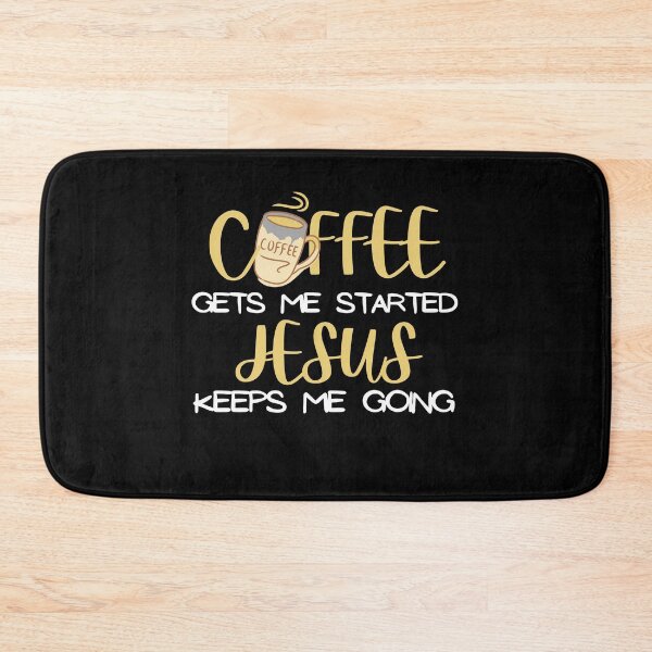 Item preview, Coffee Gets Me Started Jesus Keeps Me Going designed and sold by Hoffman-Design.