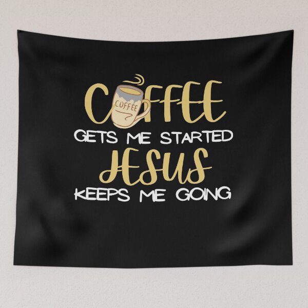 Item preview, Coffee Gets Me Started Jesus Keeps Me Going designed and sold by Hoffman-Design.