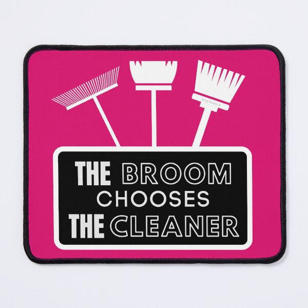 Item preview, The Broom Chooses the Cleaner Housekeeping Gifts designed and sold by SavvyCleaner.