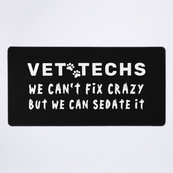 Item preview, Vet Techs We Can't Fix Crazy But We Can Sedate It - Funny Veterinarian designed and sold by mewsis.