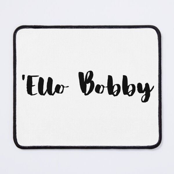 Item preview, 'Ello Bobby  designed and sold by tdunham736.