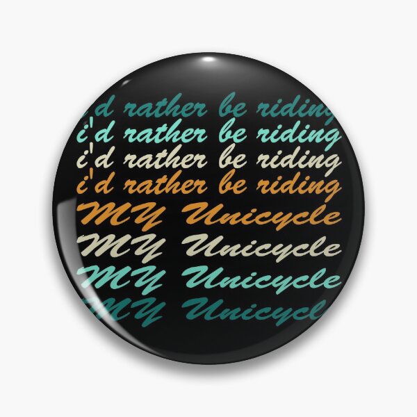 Item preview, I'd Rather Be Riding My unicycle designed and sold by ismdesigner.