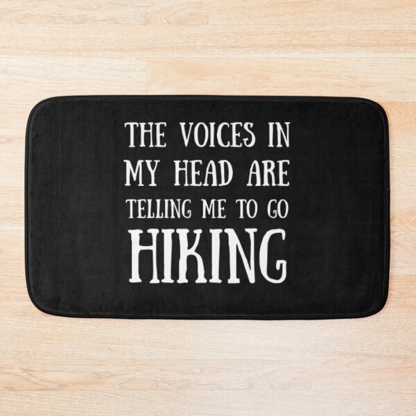 Item preview, Voices in My Head Tell Me to Go Hiking designed and sold by Thomas Pinnell.