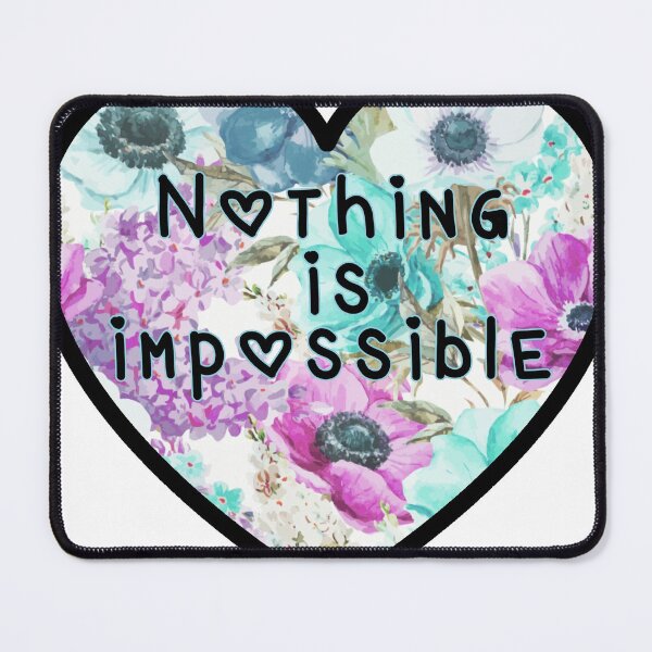 Item preview, Nothing is Impossible Mantra Girly HEART FLOWER designed and sold by Bebichic.