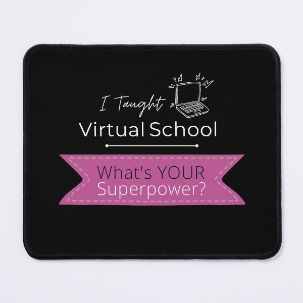 Item preview, I taught Virtual School...What's Your Superpower?  designed and sold by Chadrick Rode.