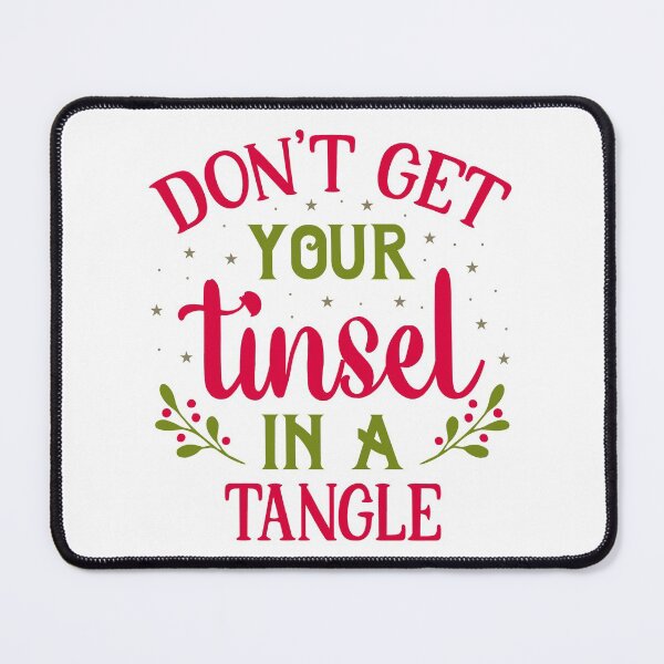 Item preview, Dont get your tinsel in a tangle designed and sold by Trendy Store.