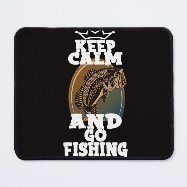 Item preview, keep calm and go fishing designed and sold by Bachirdz.