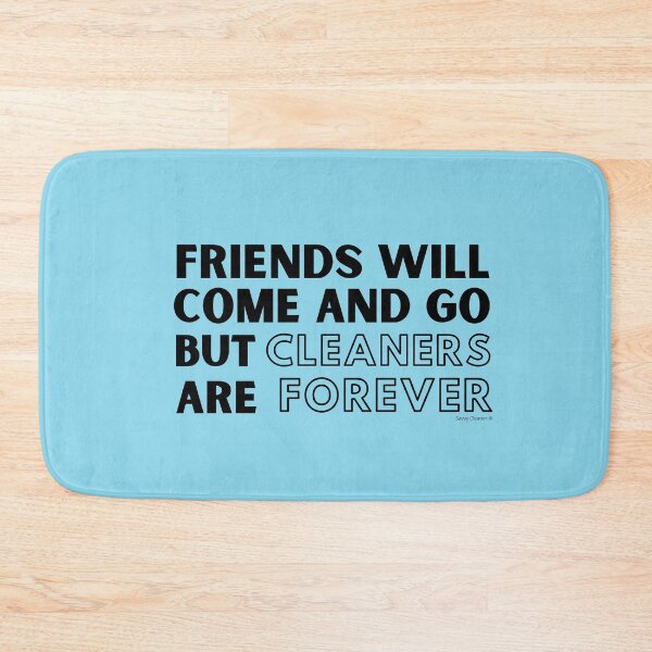 Item preview, Friends Will Come and Go But Cleaners Are Forever Janitor designed and sold by SavvyCleaner.