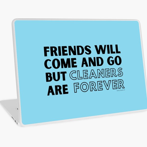 Item preview, Friends Will Come and Go But Cleaners Are Forever Janitor designed and sold by SavvyCleaner.