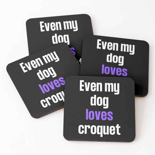 Item preview, Even my dog loves croquet designed and sold by TheGreenGoat.