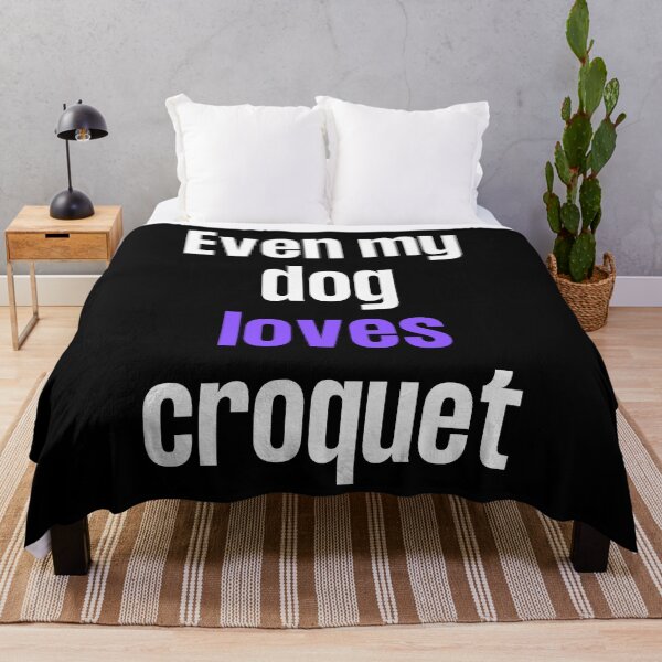 Item preview, Even my dog loves croquet designed and sold by TheGreenGoat.