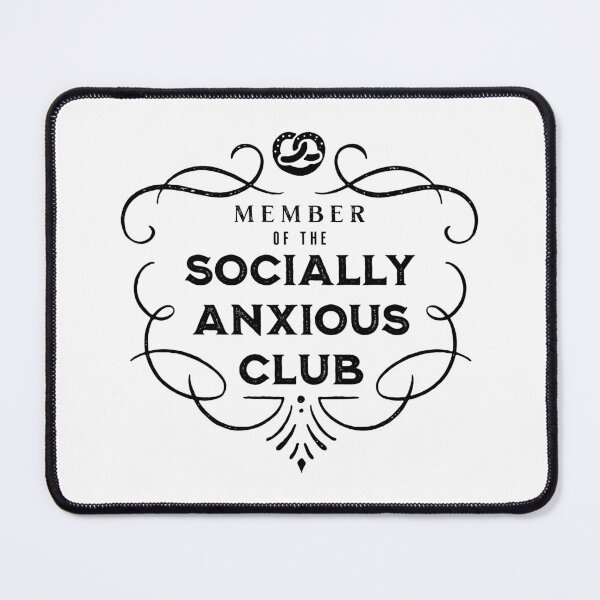 Item preview, Member of the Socially Anxious Club 2 designed and sold by VicEllisArt.
