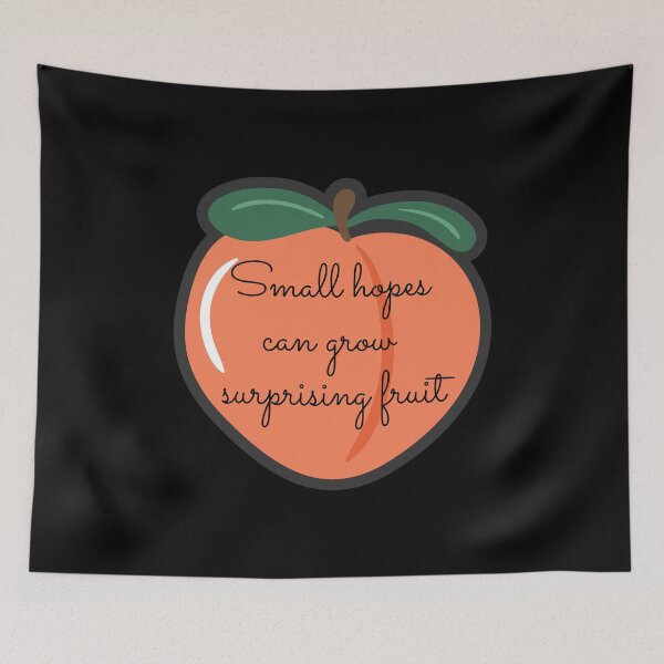 Item preview, Small Hopes Can Grow Surprising Fruit designed and sold by Davestre.