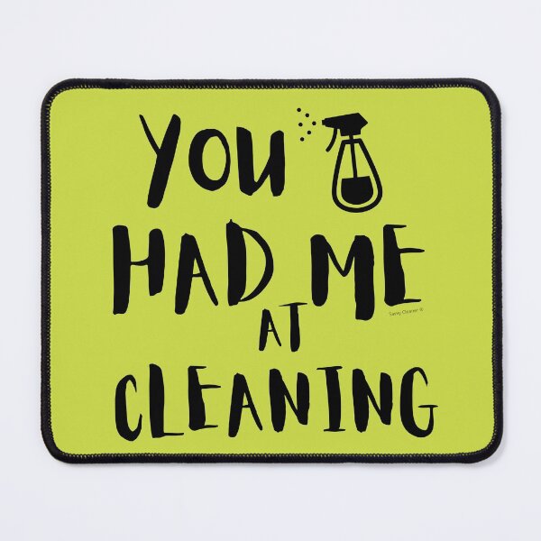 Item preview, You Had Me at Cleaning Funny Cleaning Lady Housekeeper Gift designed and sold by SavvyCleaner.