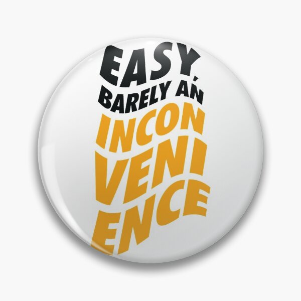 Item preview, Super Easy, Barely An Inconvenience - SR   designed and sold by Albertinimeyer.