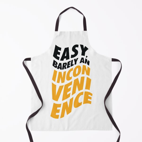 Item preview, Super Easy, Barely An Inconvenience - SR designed and sold by Albertinimeyer.