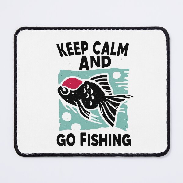 Item preview, Keep Calm And Go Fishing designed and sold by MyStyleStore4.