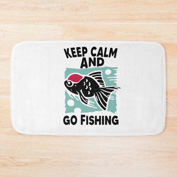 Item preview, Keep Calm And Go Fishing designed and sold by MyStyleStore4.