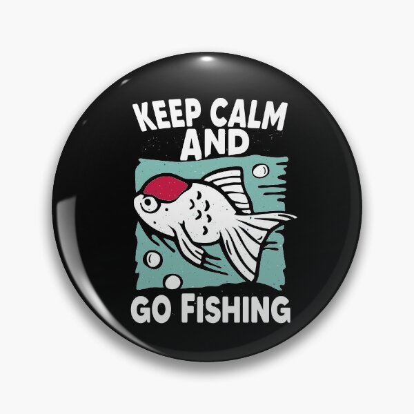 Item preview, Keep Calm And Go Fishing designed and sold by MyStyleStore4.