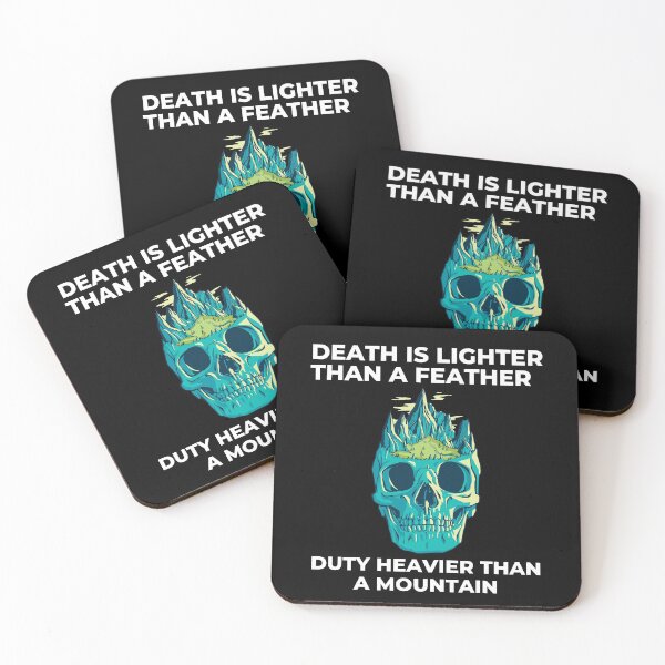 Item preview, Death Is Lighter Than A Feather Duty Is Heavier Than A Mountain designed and sold by Davestre.