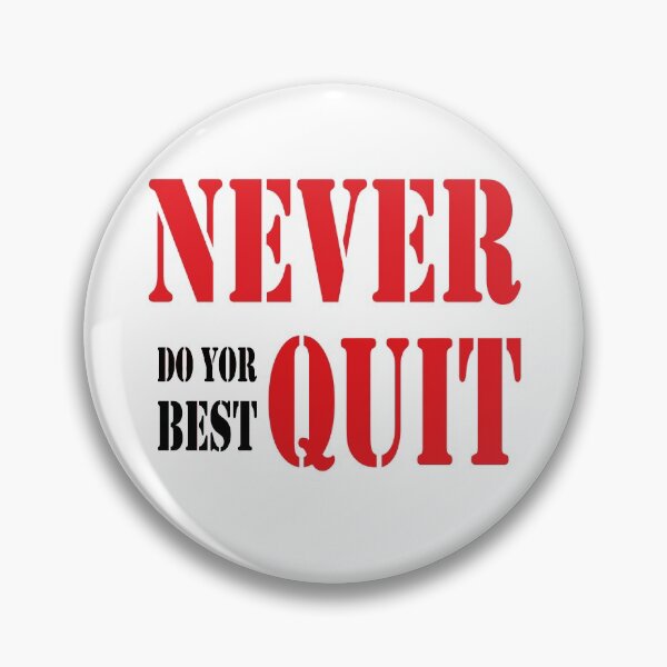 Item preview, Never Do Your Best Quit Funny Motivational Quote designed and sold by AnnastasiiaD.