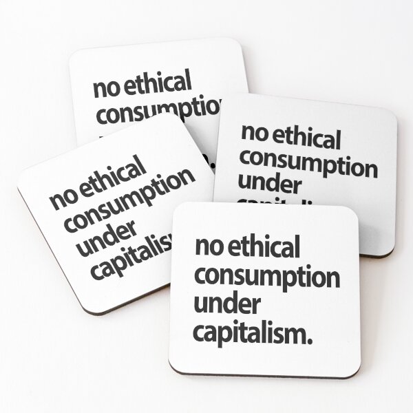 Item preview, No Ethical Consumption Under Capitalism Antiwork Slogan designed and sold by voltzandvoices.