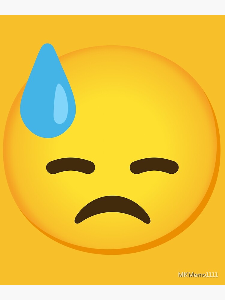 "Downcast Face with Sweat Emoji Gift" Poster for Sale by MKMemo1111