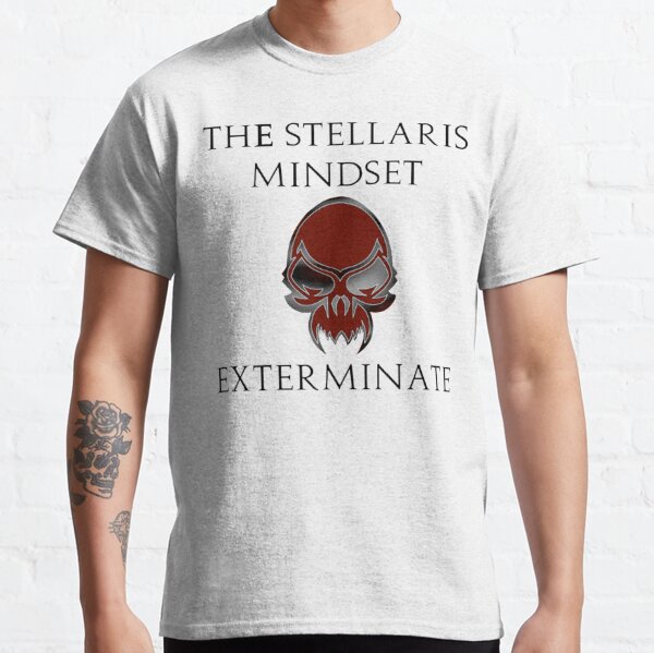 Stellaris - Exterminate   Classic T-Shirt