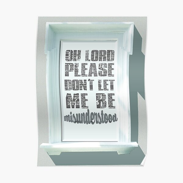 Don T Let Me Be Misunderstood Poster By Blakewilton Redbubble