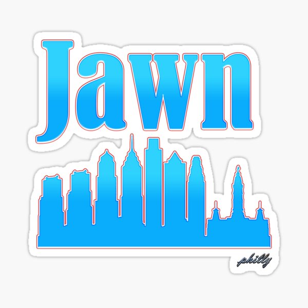 Jawn - its a Philly thing  Sticker for Sale by JulieWhit63084