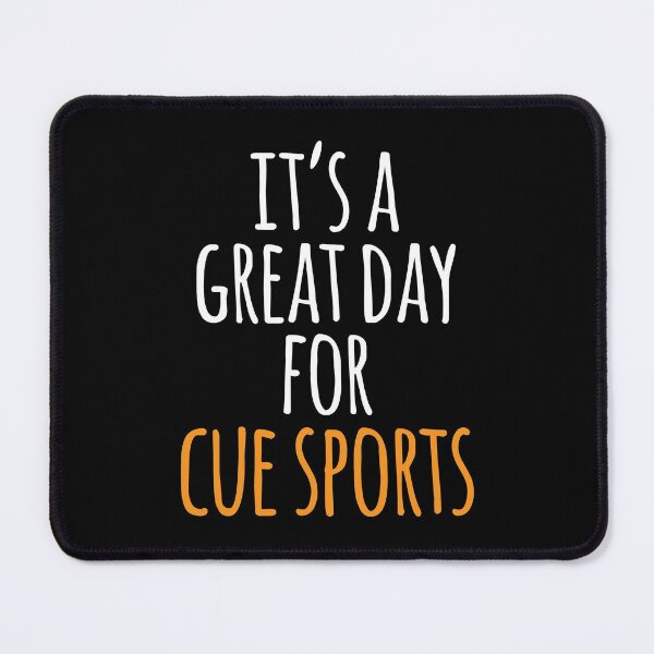 Item preview, It's a Great Day for Cue Sports designed and sold by kindxinn.