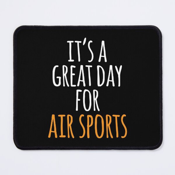 Item preview, It's a Great Day for Air Sports designed and sold by kindxinn.