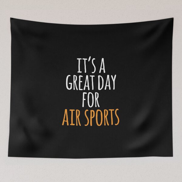 Item preview, It's a Great Day for Air Sports designed and sold by kindxinn.
