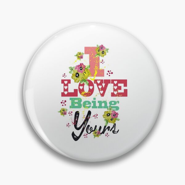 Item preview, I love being yours designed and sold by BeeMeCreative.