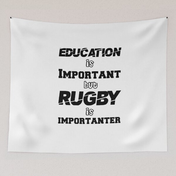 Item preview, Education is Important,but is  Rugby is importanter designed and sold by aliaiffa.