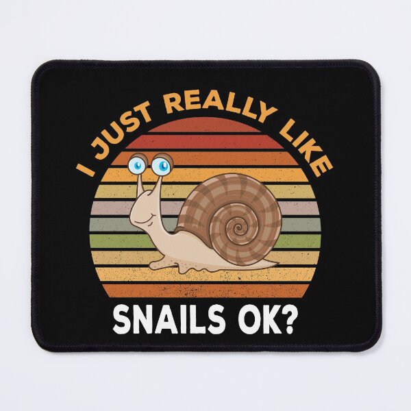 Item preview, I just really like snails ok, escargot, funny snail, snail quote, smiling snail, snail dad mom, cute snail, quotes saying designed and sold by SGS-.