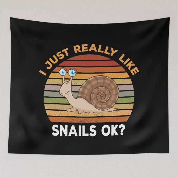 Item preview, I just really like snails ok, escargot, funny snail, snail quote, smiling snail, snail dad mom, cute snail, quotes saying designed and sold by SGS-.